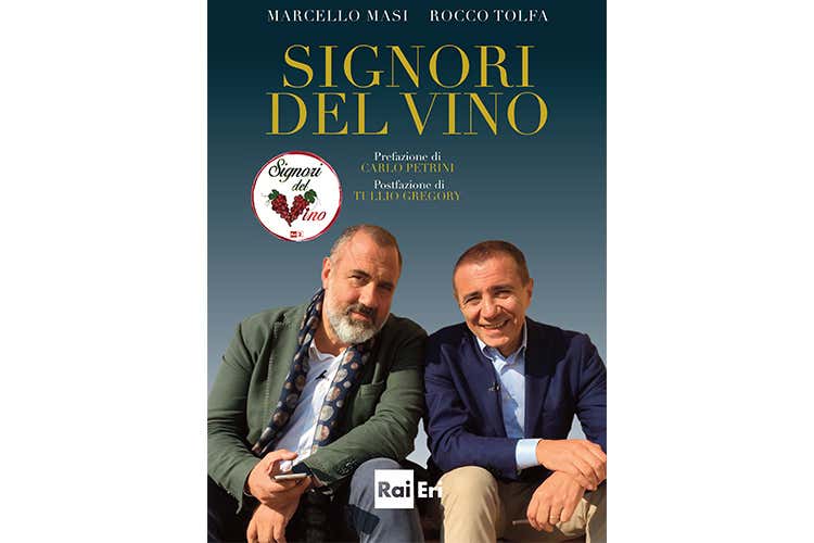 Dopo il fortunato programma tv Signori del vino diventa un libro
