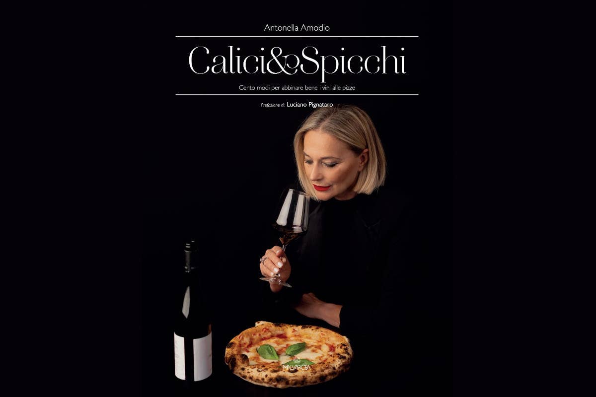 Pizza e vino: 101 abbinamenti da scoprire nel libro di Antonella Amodio