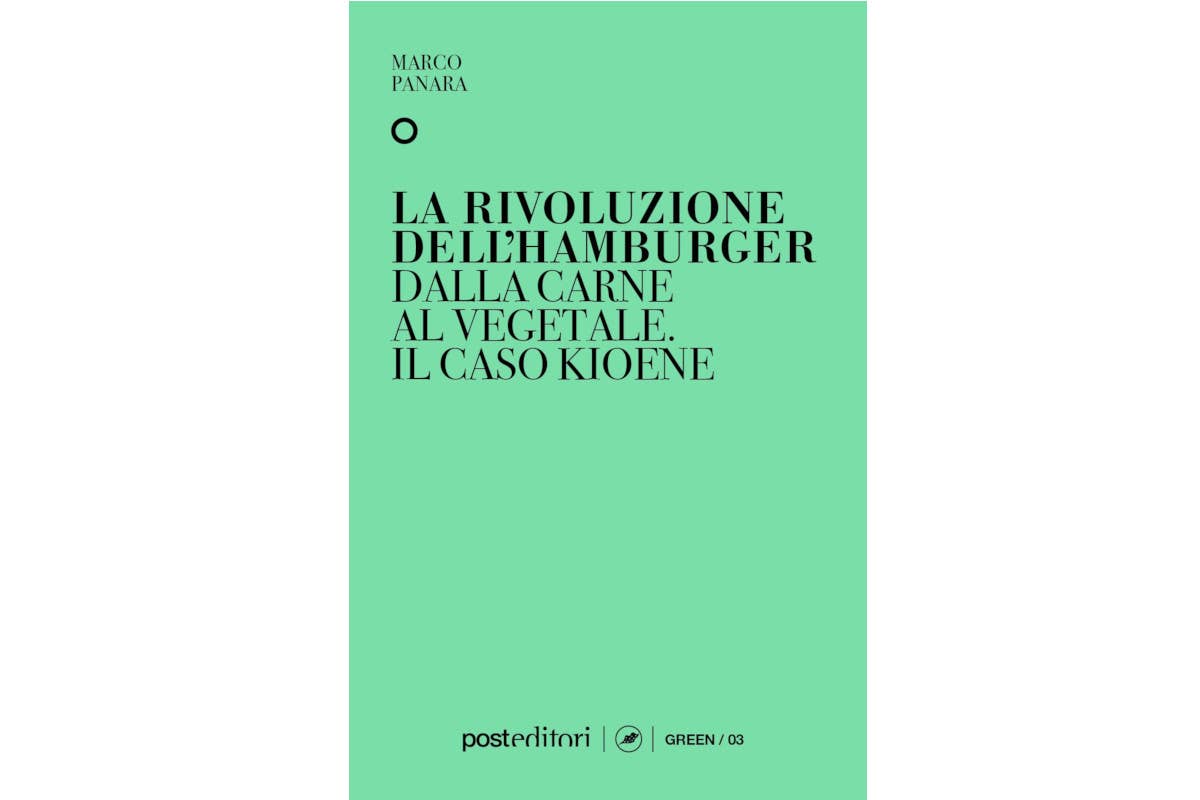 La rivoluzione dell'hamburger... vegetale. Il caso Kioene in un libro