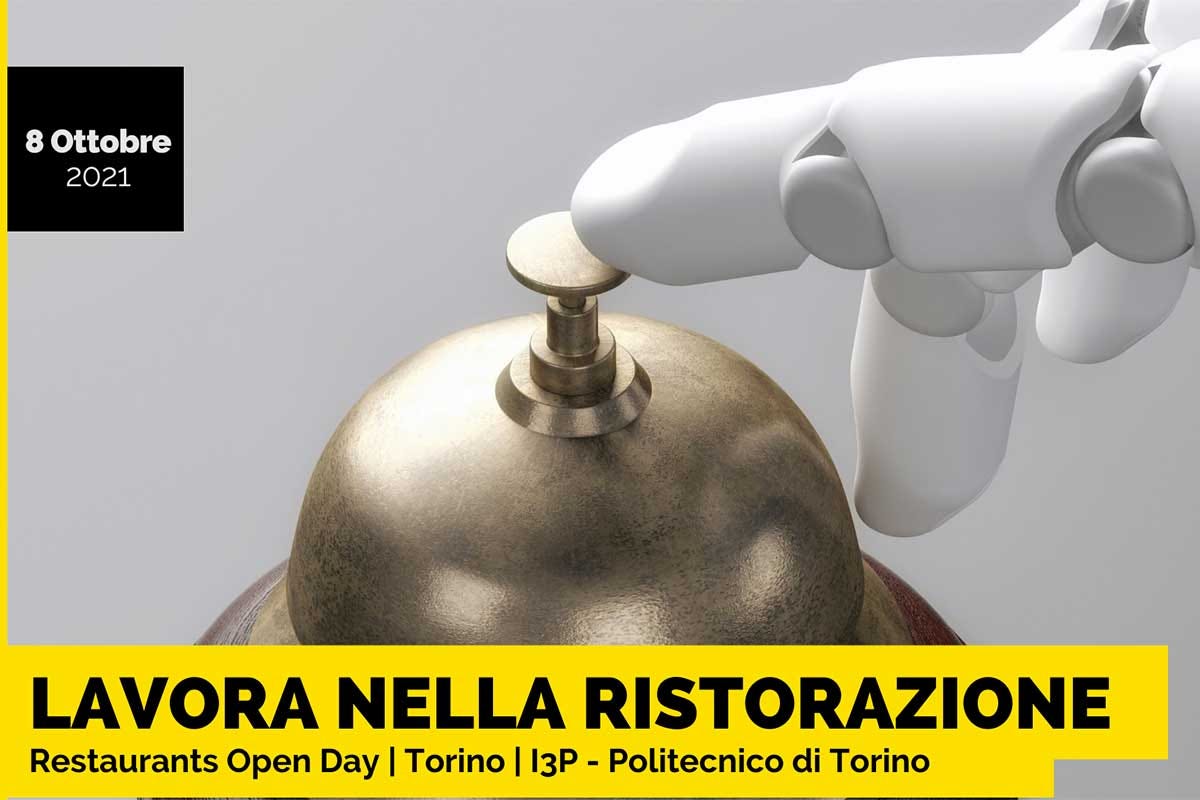 Appuntamento l'8 ottobre al polo innovativo del Politecnico di Torino, l'Incubatore delle Imprese I3P Restworld fa incontrare domanda e offerta di lavoro nella ristorazione a Torino