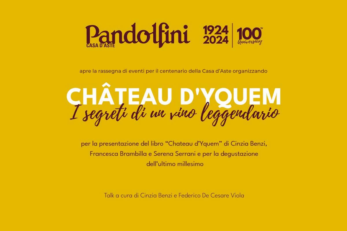 I 100 anni di Pandolfini con l'evento “Château d’Yquem. I segreti di un vino leggendario”